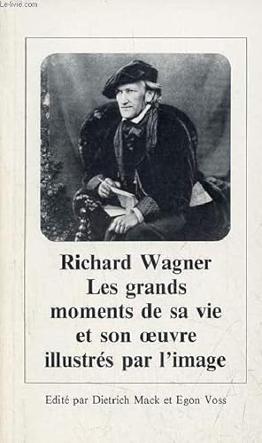 Bild des Verkufers fr Richard Wagner les grands moments de sa vie et son oeuvre illustrs par l'image. zum Verkauf von Le-Livre