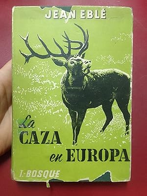 Imagen del vendedor de La caza en Europa I. Piezas de caza forestales a la venta por Librera Eleutheria