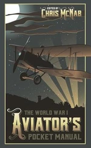 Imagen del vendedor de The World War I Aviators Pocket Manual (Hardcover) a la venta por Grand Eagle Retail