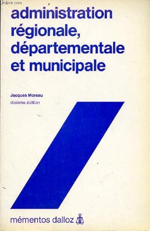 Seller image for Adminstration, rgionale, dpartementale et municipale - dixime dition for sale by Le-Livre