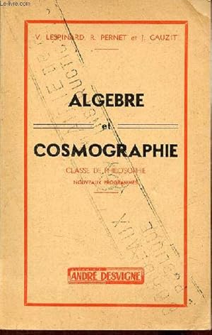 Seller image for Algbre et cosmographie classe de philosophie - 5e dition. for sale by Le-Livre