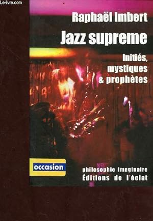 Bild des Verkufers fr Jazz suprieur - Initis, mystique et prophtes zum Verkauf von Le-Livre