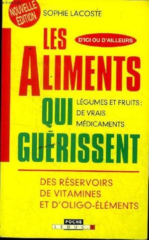 Imagen del vendedor de Les aliments qui gurissent Lgumes et fruits: de vrais mdicaments a la venta por Le-Livre