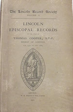 Image du vendeur pour The Lincoln Record Society: Volume 2: Lincoln Episcopal Records, A.D. 1571-1584 mis en vente par St Marys Books And Prints
