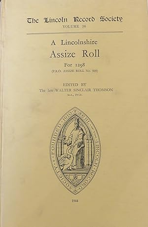 Immagine del venditore per The Lincoln Record Society: Volume 36: A Lincolnshire Assize Roll for 1298 venduto da St Marys Books And Prints