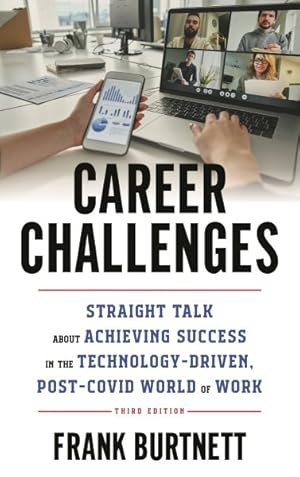 Image du vendeur pour Career Challenges : Straight Talk About Achieving Success in the Technology Driven, Post-covid World of Work mis en vente par GreatBookPrices