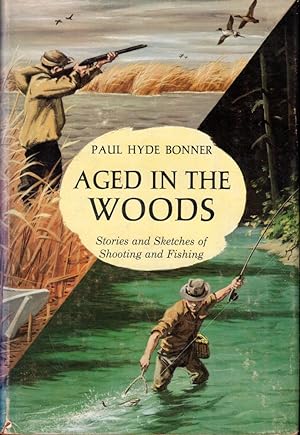 Seller image for Aged in the Woods: Stories and Sketches of Shooting and Fishing for sale by Kenneth Mallory Bookseller ABAA