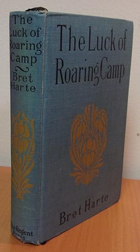 THE LUCK OF ROARING CAMP and Other Sketches (from the library of Major Frederick Russell Burnham)