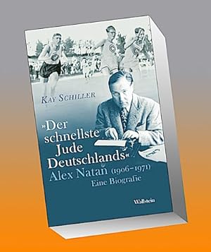 Bild des Verkufers fr Der schnellste Jude Deutschlands : Alex Natan (1906-1971). Eine Biografie zum Verkauf von AHA-BUCH GmbH
