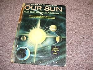 Seller image for Our Sun And The Worlds Around It (A Golden Picture Book) (A Fun To Learn Golden Book) for sale by Cheryl's Books