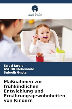 Bild des Verkufers fr Massnahmen zur frhkindlichen Entwicklung und Ernaehrungsgewohnheiten von Kindern zum Verkauf von moluna