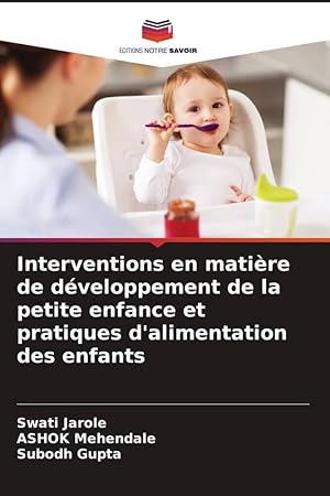 Bild des Verkufers fr Interventions en matire de dveloppement de la petite enfance et pratiques d\ alimentation des enfants zum Verkauf von moluna