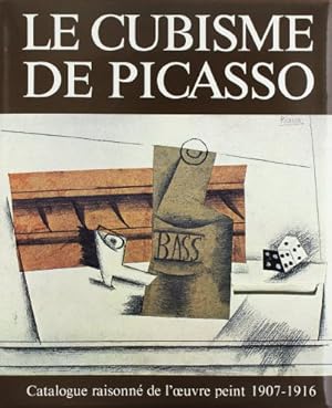 Imagen del vendedor de Le cubisme de Picasso. Catalogue raisonn de l'oeuvre peint 1907-1916. a la venta por La Bouquinerie