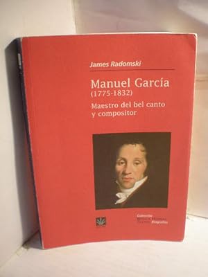 Seller image for Manuel Garca (1775-1832 ) Maestro del bel canto y compositor for sale by Librera Antonio Azorn