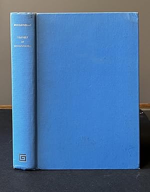 Seller image for TRAVELS IN MESOPOTAMIA. Including A Journey From Aleppo, Across The Euphrates To Orfah, (The Ur Of The Chaldees) Through The Plains Of The Turcomans, To Diarbekr, In Asia Minor; From Thence To Mardin, On The Borders Of The Great Desert, And By The Tigris To Mousul And Bagdad: With Researches On The Ruins Of Babylon, Nineveh, Arbela, Ctesiphon, And Seleucia. for sale by Bjarne Tokerud Bookseller