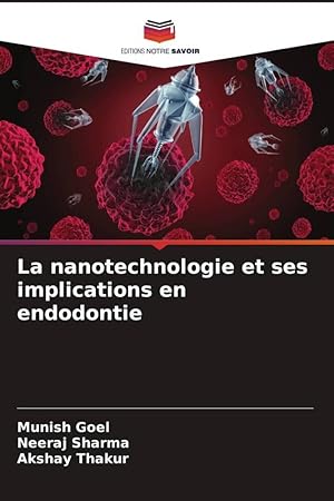 Bild des Verkufers fr La nanotechnologie et ses implications en endodontie zum Verkauf von moluna