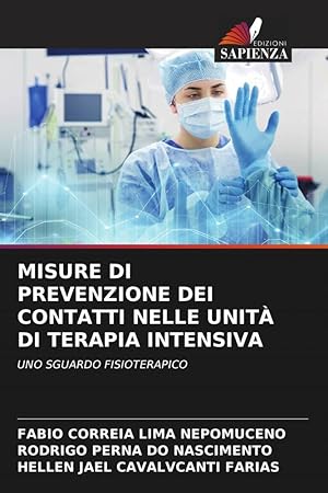 Seller image for MISURE DI PREVENZIONE DEI CONTATTI NELLE UNIT DI TERAPIA INTENSIVA for sale by moluna