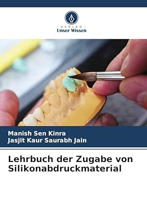 Seller image for Lehrbuch der Zugabe von Silikonabdruckmaterial for sale by moluna