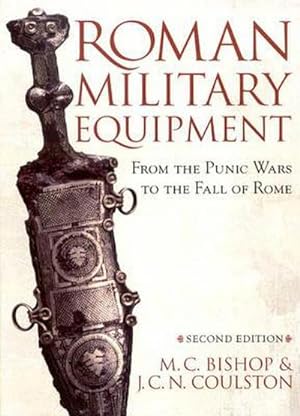 Imagen del vendedor de Roman Military Equipment from the Punic Wars to the Fall of Rome, second edition a la venta por AHA-BUCH GmbH