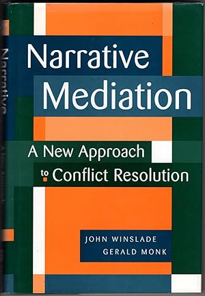 Narrative Mediation: A New Approach to Conflict Reolution