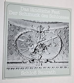 Imagen del vendedor de Das lndliche Fest. Der Schmuck des Schlosses Benrath. = Stadtmuseum Dsseldorf Bildheft 3. a la venta por Versandantiquariat Kerstin Daras