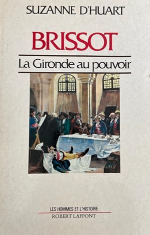 Imagen del vendedor de Brissot, la Gironde au pouvoir a la venta por Livres Norrois