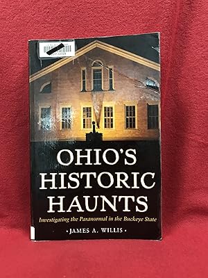 Ohio's Historic Haunts: Investigating the Paranormal in the Buckeye State