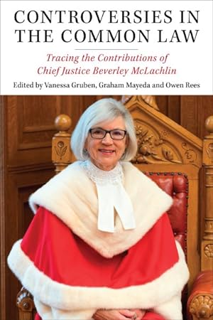 Seller image for Controversies in the Common Law : Tracing the Contributions of Chief Justice Beverly Mclachlin for sale by GreatBookPrices
