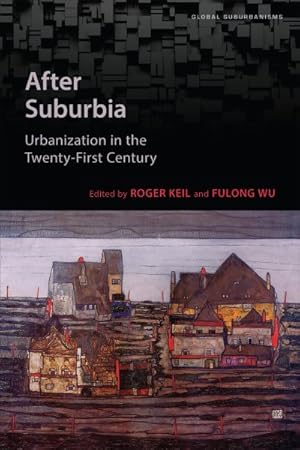 Seller image for After Suburbia : Urbanization in the Twenty-first Century for sale by GreatBookPrices