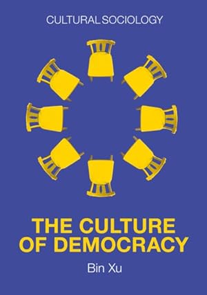 Imagen del vendedor de Culture of Democracy : A Sociological Approach to Civil Society a la venta por GreatBookPrices