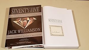 Image du vendeur pour Seventy-Five: The Diamond Anniversary Of A Science Fiction Pioneer-Jack Williamson: Signed mis en vente par SkylarkerBooks