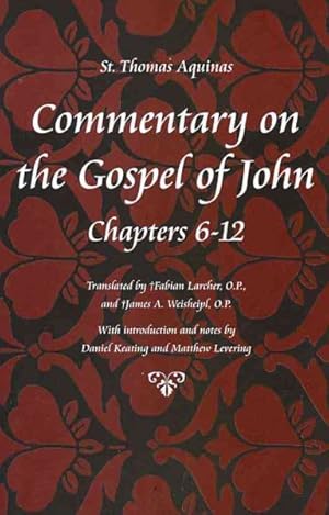 Immagine del venditore per Commentary on the Gospel of John : Chapters 6-12 venduto da GreatBookPrices