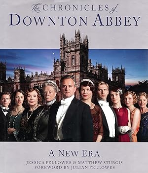 Bild des Verkufers fr The Chronicles Of Downton Abbey : A New Era : zum Verkauf von Sapphire Books