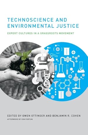 Seller image for Technoscience and Environmental Justice : Expert Cultures in a Grassroots Movement for sale by GreatBookPrices