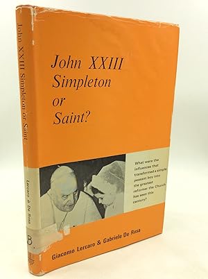 Imagen del vendedor de JOHN XXIII: SIMPLETON OR SAINT a la venta por Kubik Fine Books Ltd., ABAA