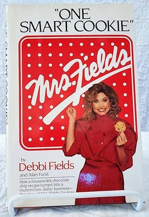 Seller image for ONE SMART COOKIE: How a Housewife's Chocolate Chip Recipe Turned into a Multimillion-Dollar Business : The Story of Mrs. Fields Cookies for sale by Windy Hill Books