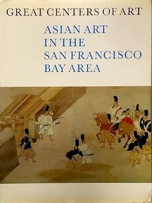 Seller image for Asian Art: Museum and University Collections in the San Francisco Bay Area for sale by LEFT COAST BOOKS