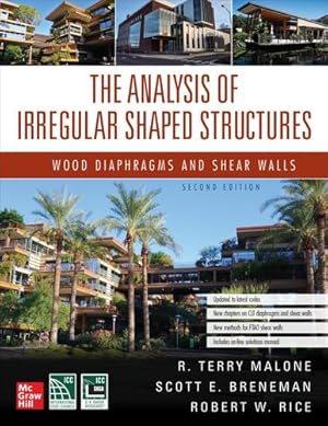 Image du vendeur pour The Analysis of Irregular Shaped Structures: Wood Diaphragms and Shear Walls, Second Edition by Malone, Terry, Breneman, Scott E., Rice, Robert [Hardcover ] mis en vente par booksXpress