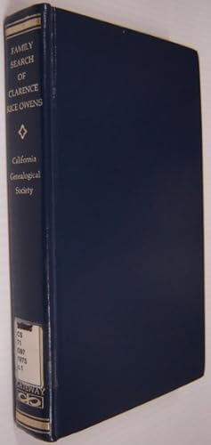 Immagine del venditore per The Family Search of Clarence Rice Owens, for Owens & Chambers in MD, NC, IN, NE, KS, CO; Rice & Colton in MA, NY, WI, MN, CA; Patterson in MA, NY, WI, MN, KS, NE; Farnam in New England, Canada, NE, KS; Sly and Wiltse in Canda venduto da Books of Paradise