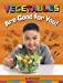 Imagen del vendedor de Vegetables Are Good for You! (Healthy Foods) [Soft Cover ] a la venta por booksXpress