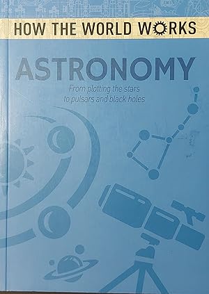 Seller image for How The World Works: Astronomy for sale by Mister-Seekers Bookstore