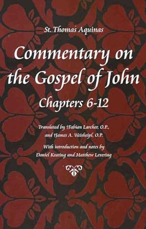 Imagen del vendedor de Commentary on the Gospel of John : Chapters 6-12 a la venta por GreatBookPrices