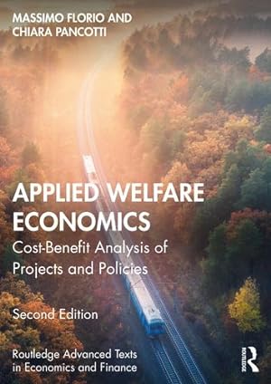 Seller image for Applied Welfare Economics (Routledge Advanced Texts in Economics and Finance) by Florio, Massimo, Pancotti, Chiara [Paperback ] for sale by booksXpress