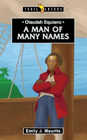 Seller image for Olaudah Equiano: A Man of Many Names (Trail Blazers) by Maurits, Emily J. [Paperback ] for sale by booksXpress