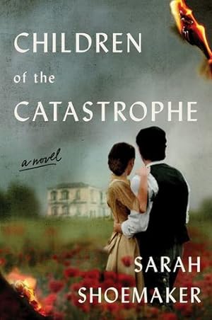 Seller image for Children of the Catastrophe: A Novel by Shoemaker, Sarah [Paperback ] for sale by booksXpress