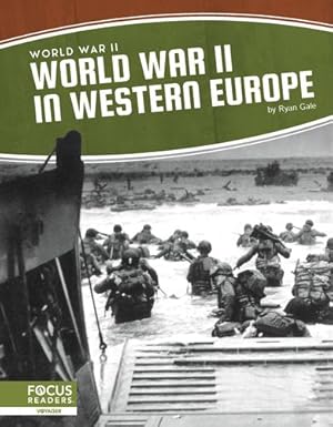 Image du vendeur pour World War II in Western Europe by Ryan Gale [Paperback ] mis en vente par booksXpress