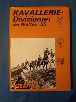 Kavallerie-Divisionen der Waffen-SS im Bild : 8. SS-Kav.-Div. Florian Geyer ; 22. SS-Frw.-Kav.-Di...