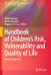 Seller image for Handbook of Childrenâ  s Risk, Vulnerability and Quality of Life: Global Perspectives (International Handbooks of Quality-of-Life) [Hardcover ] for sale by booksXpress