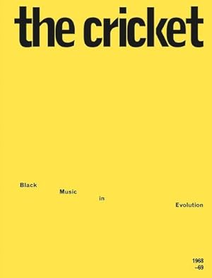 Seller image for The Cricket: Black Music in Evolution, 1968â"69 [Paperback ] for sale by booksXpress