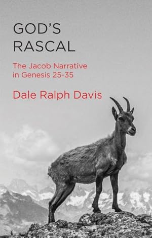 Image du vendeur pour God?s Rascal : The Jacob Narrative in Genesis 25-35 mis en vente par GreatBookPrices